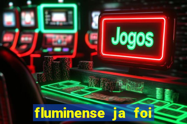 fluminense ja foi rebaixado quantas vezes